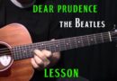 how to play “Dear Prudence” by The Beatles_John Lennon – acoustic guitar lesson