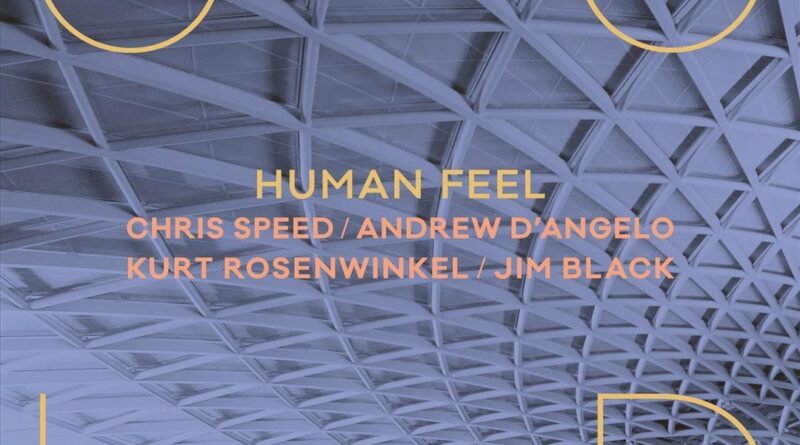 CHRIS SPEED / HUMAN FEEL GOLD NEW CD