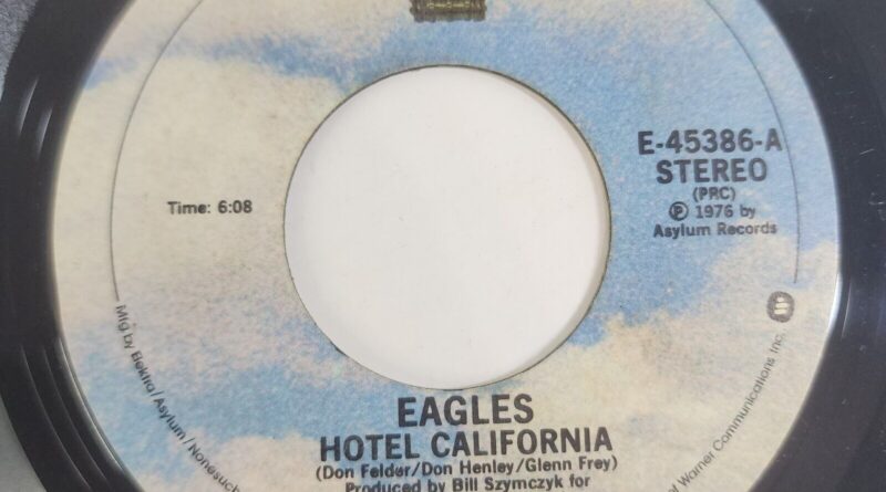 EAGLES - 1976 Vinyl 45rpm 7” - HOTEL CALIFORNIA