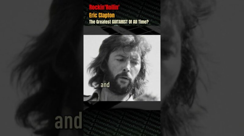 Ep4. Why Eric Clapton Is The Greatest GUITARIST Of All Time?