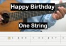 Happy Birthday Guitar Tutorial One String Guitar Tabs Single String Guitar Lessons for Beginners