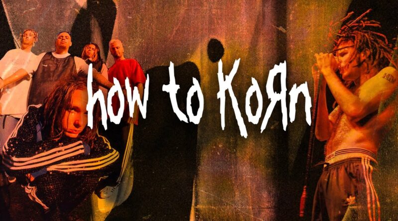 How To Make Songs Like Korn