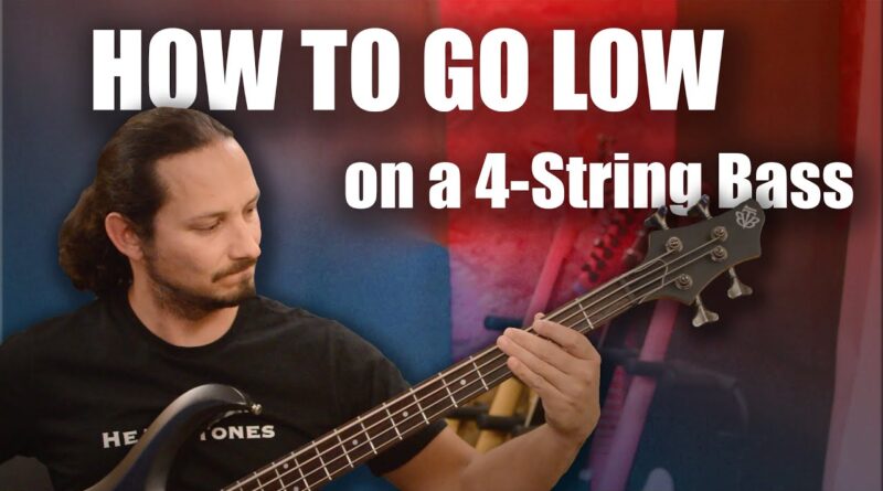 How to Go Low on a 4-string Bass