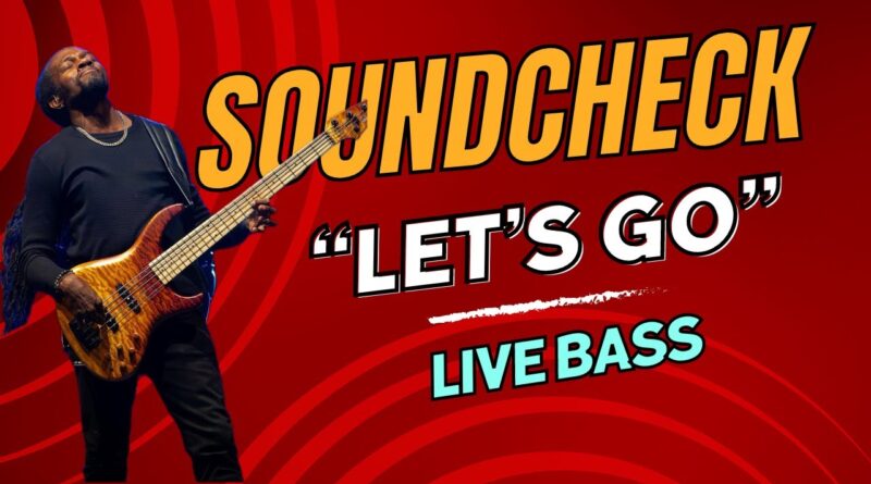 JUSTIN RAINES-NEYO SOUNDCHECK-LET'S GO played on Bass Guitar