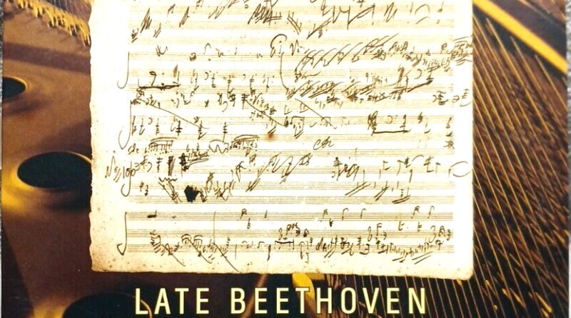 Late Beethoven: Commentary & Performance Classical CD Collection