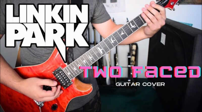 Linkin Park - Two Faced (Guitar Cover)