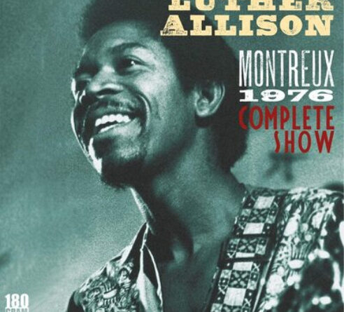 Luther Allison Montreux 1976: Complete Show (Vinyl) 12" Album (UK IMPORT)