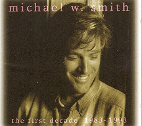 MICHAEL W SMITH - The First Decade, 1983-1993 - CD - **Mint Condition**