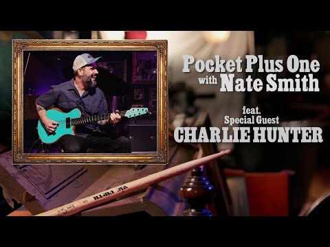 NATE SMITH: POCKET PLUS ONE Episode 2: CHARLIE HUNTER