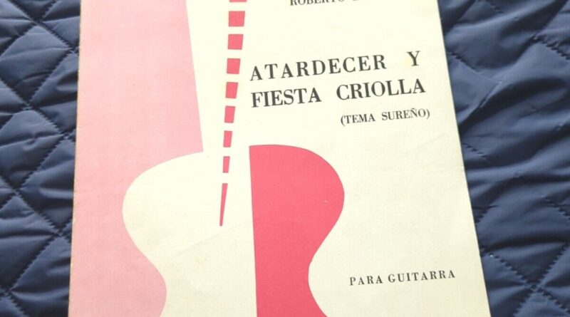 Roberto Bergonzi Atardecer Y Fiesta Criolla ForClassical Guitar Rare Sheet Music