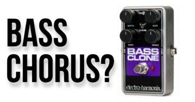 Should You Use Chorus On Bass? | Electro-Harmonix Bass Clone Review