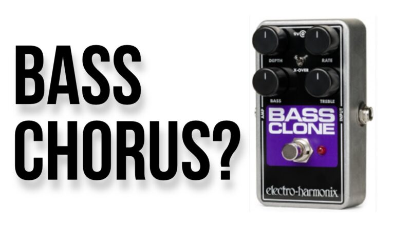 Should You Use Chorus On Bass? | Electro-Harmonix Bass Clone Review