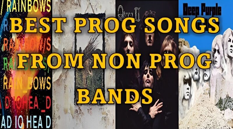 Top 20 Best Progressive Rock Songs From Non Progressive Rock Bands