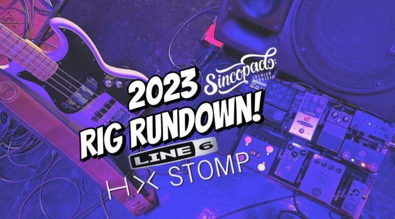 2023 Bass Rig Rundown: How Did The #hxstomp Changed My Live Sound?