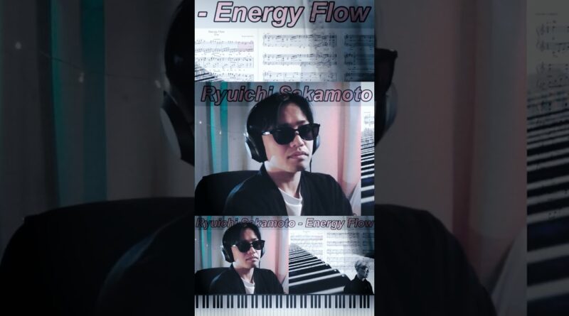 Adult Beginner’s Piano Journey: Learning Ryuichi Sakamoto’s “Energy Flow” ♫???? Johnny JAM????