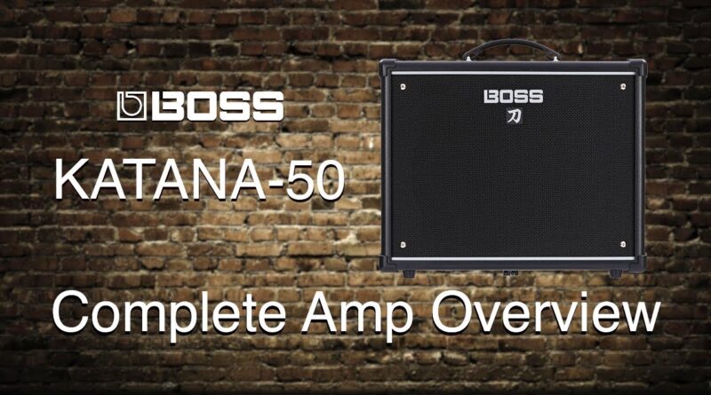 Boss Katana-50  - Complete Amp Overview