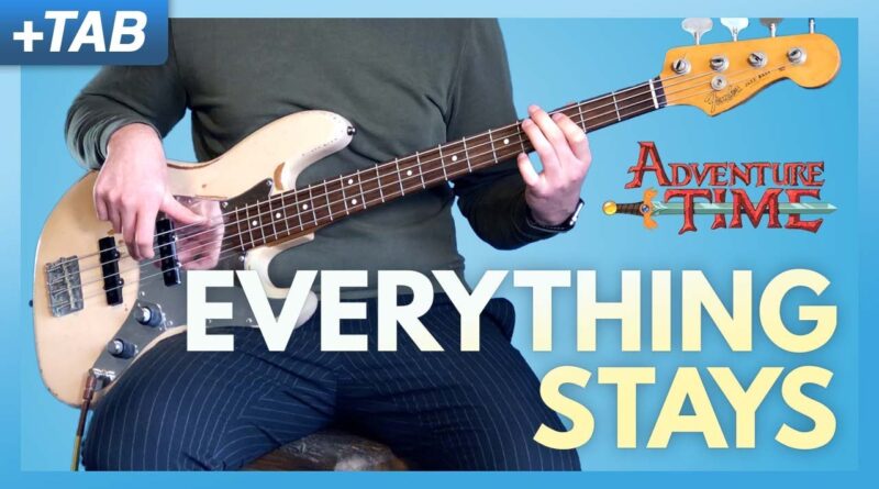 EVERYTHING STAYS - Adventure Time x Marceline the Vampire Queen | Bass Cover with Play Along Tabs