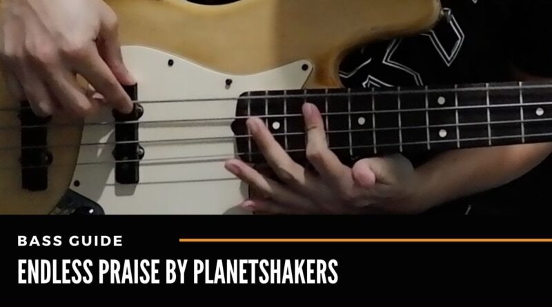 Endless Praise by Planetshakers (Remastered Bass Guide)