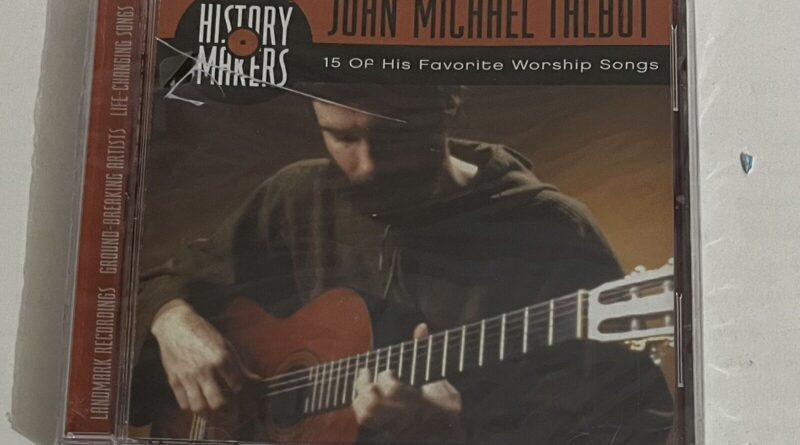 History Makers: John Michael Talbot by John Michael Talbot (CD) Sealed