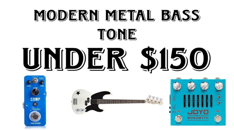 How to Modern Metal Bass Tone Under 150$ (no talking)