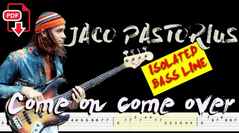 Jaco Pastorius  - Come on Come Over (????Isolated Bass Tabs | Notation) @ChamisBass #jacopastoriusbass