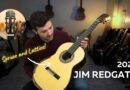 Jim Redgate Spruce Lattice 2021 Classical Guitar Review and Demo | GuitarCollection.com