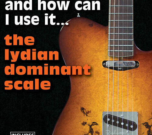 Lydian Dominant Scale for Guitar Lessons Video Learn to Play Lick Library DVD