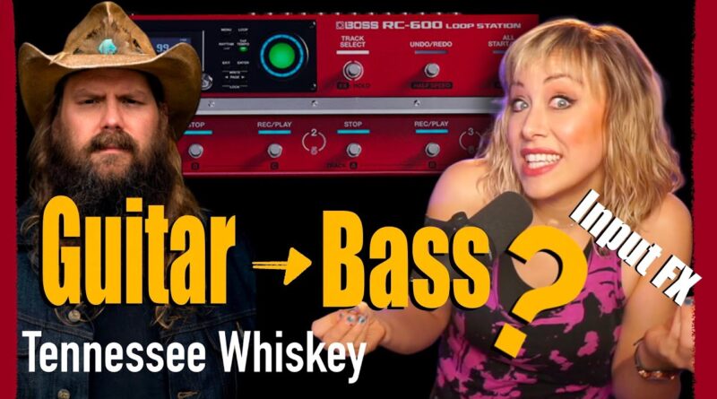 Make Bass loops on Guitar on Boss rc-600 input FX