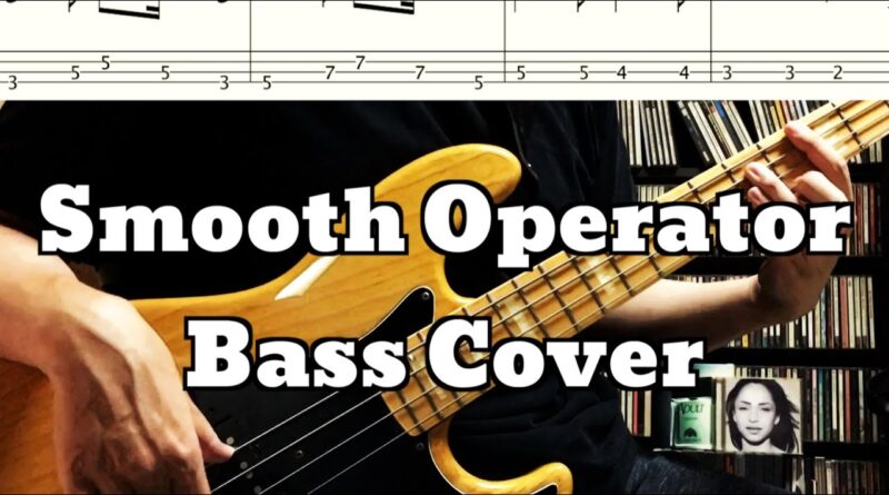 Sade - Smooth Operator (Bass Cover) Bass Tabs