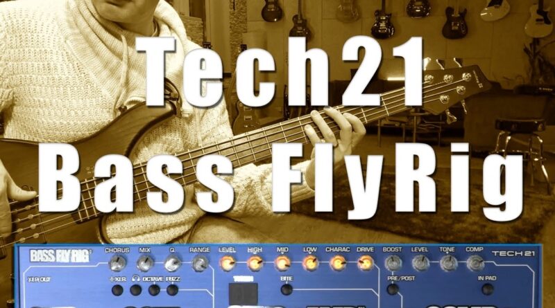 Tech21 Bass FlyRig - Review