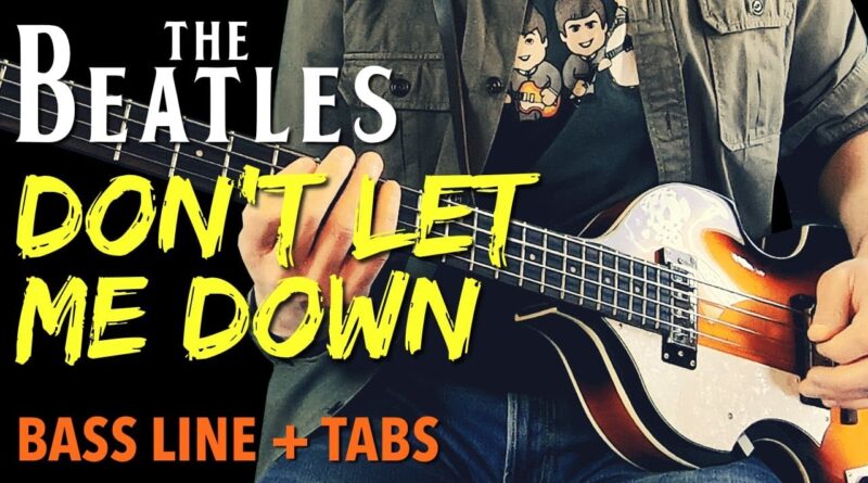 The Beatles - Don't Let Me Down /// BASS LINE [Play Along Tabs]