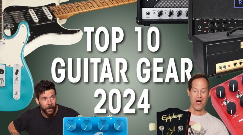 Top 10 Guitar Gear Of 2024 | Our Favourite Guitars, Pedals and Amps