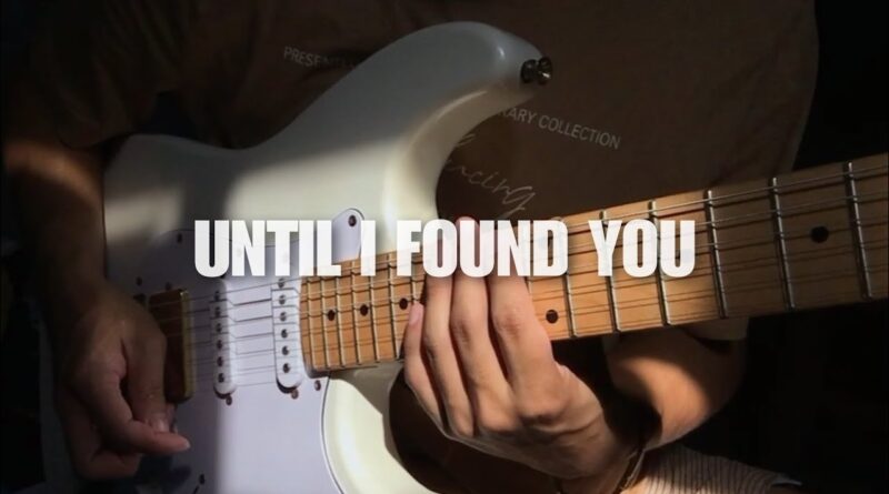 Until I Found You - Stephen Sanchez, Em Beihold (Electric Guitar Cover)