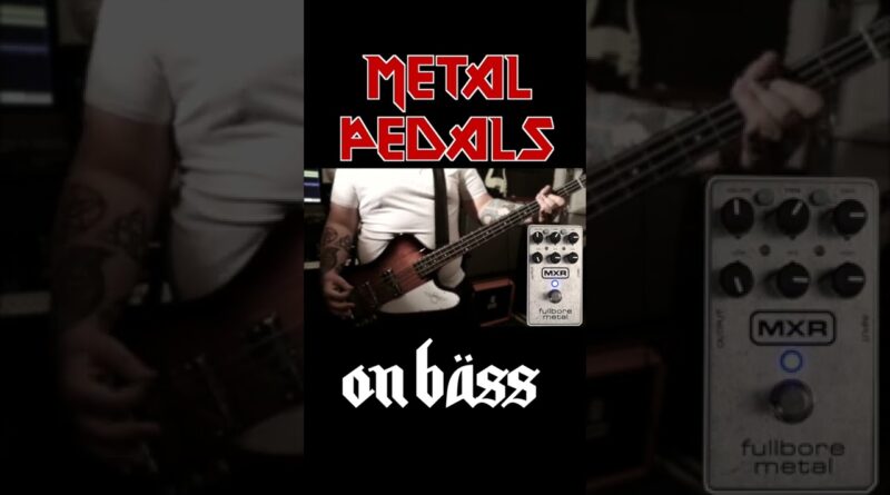 Using Metal Pedals ON BASS