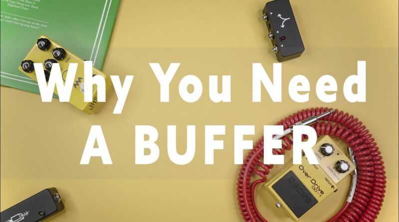 What Does A Buffer Do For Your Guitar?