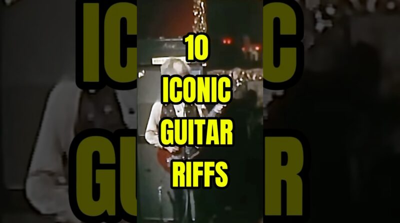 10 ICONIC GUITAR RIFFS ????✨