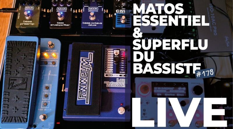 BASSISTIK LIVE #178 / Matos essentiel et superflu du bassiste