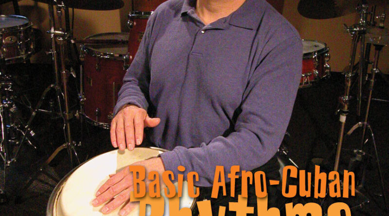 Basic Afro-Cuban Rhythms Drum Set Hand Percussion Lessons Berklee Video DVD