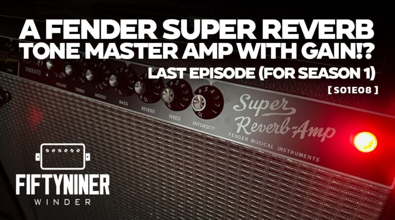 Can a Fender Tone Master amp handle higher gain? | The FiftyNiner Winder Show S01E08