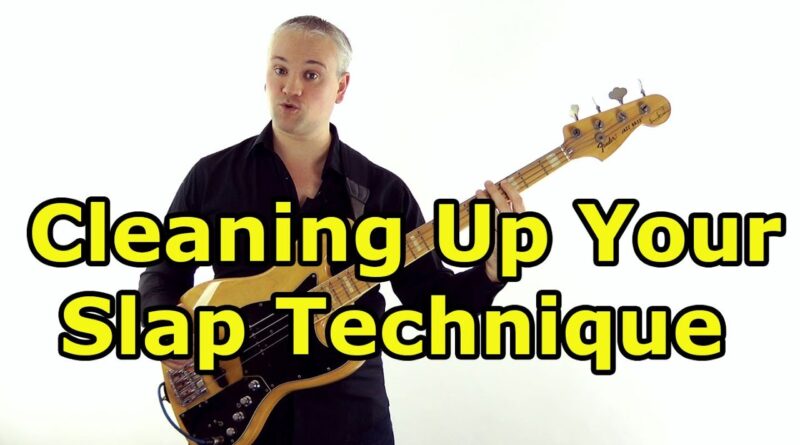 Cleaning Up Your Slap Bass Technique