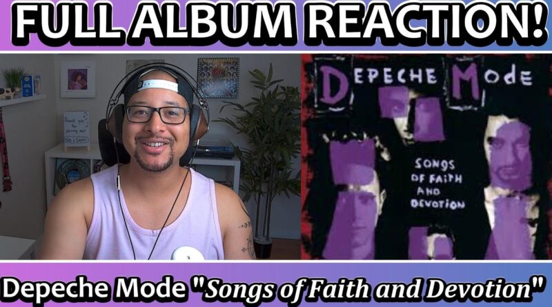 Depeche Mode- Songs of Faith and Devotion FULL ALBUM REACTION AND REVIEW