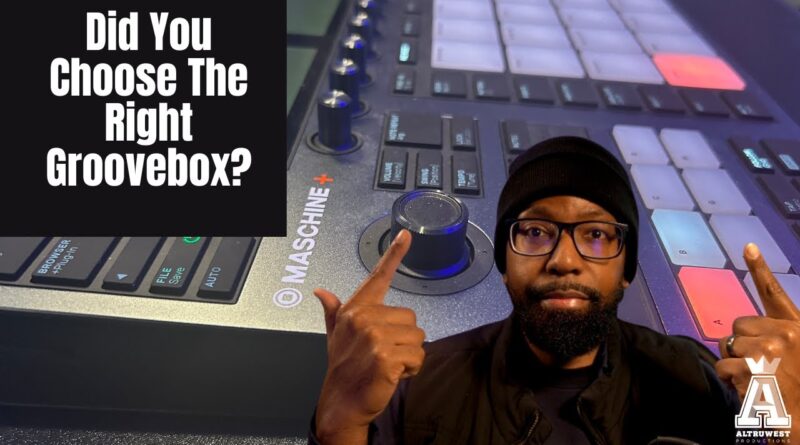 Did You Choose The Right Groovebox?