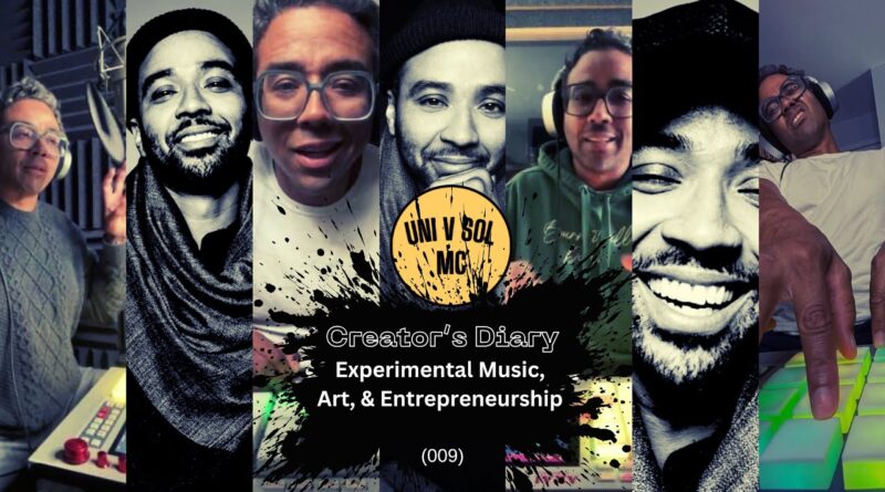 LIVE: Creator's Diary (009) | Experimental Music, Art & Entrepreneurship | Uni V. Sol