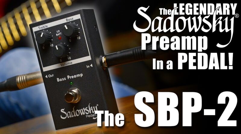 MAKE ANY PASSIVE BASS ACTIVE!!! With the Legendary SADOWSKY PREAMP Pedal SBP-2!