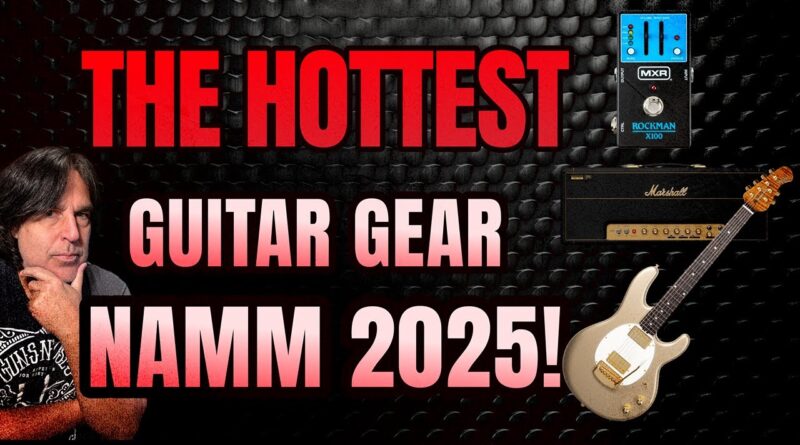 NAMM 2025’s Hottest Guitars & Gear – Exploring Sweetwater’s Top Picks!