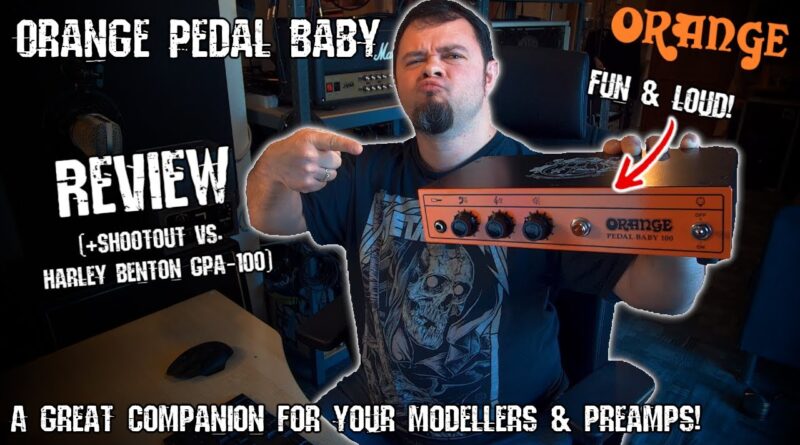 Simple AND strong! || ORANGE PEDAL BABY 100 Power-Amp (Review + Shootout vs. Harley Benton GPA-100)