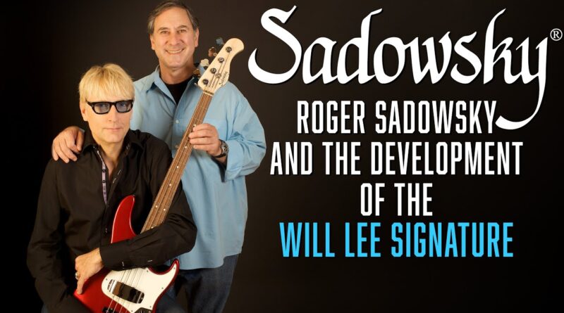 The Sadowsky WILL LEE Signature Bass | The Story Behind The Instrument | w. Roger Sadowsky