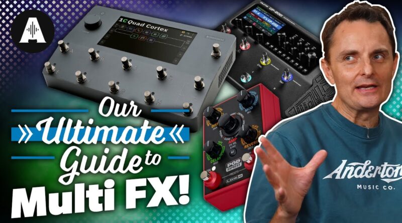 Ultimate Guide to Guitar Multi FX Pedals!