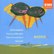 WILHELM STENHAMMAR - Stenhammar: Florez And Banzeflor; Piano Concerto No. 2;