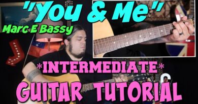 "You and Me" - Marc E Bassy GUITAR TUTORIAL *INTERMEDIATE*